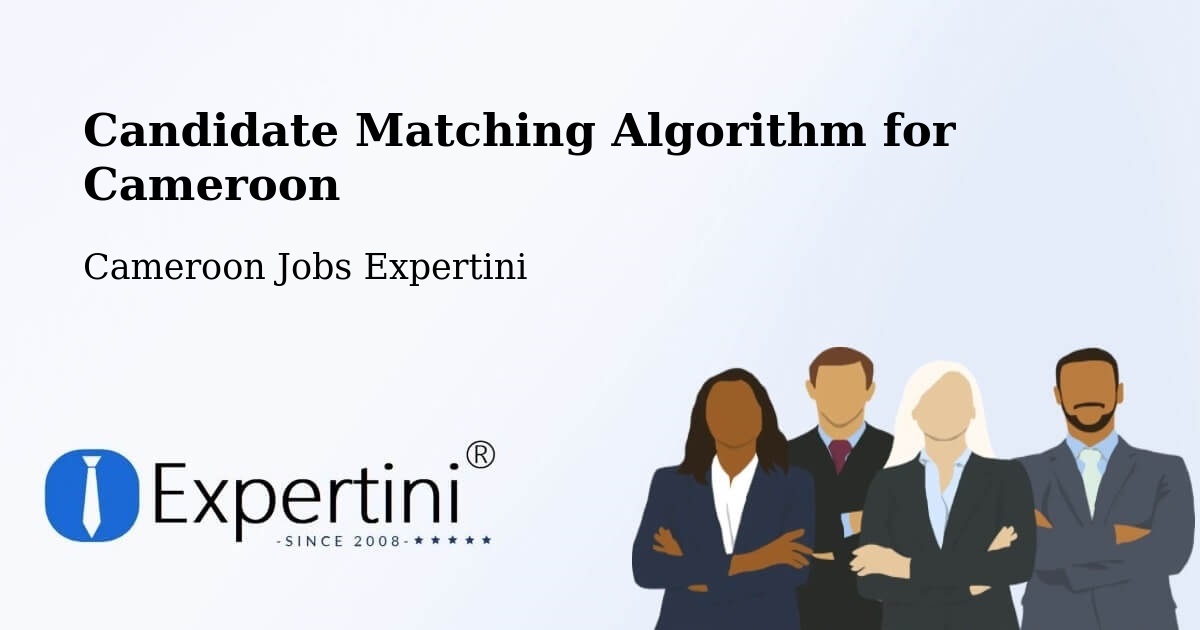 Candidate Matching Algorithm Overview – Yabassi - Cameroon Jobs Expertini