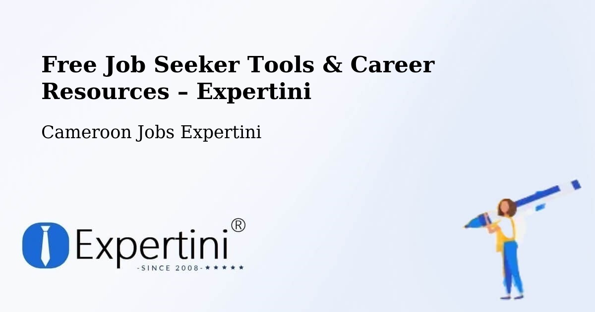 Free Job Seeker Tools & Career Resources – Yabassi - Yabassi, Cameroon Jobs Expertini
