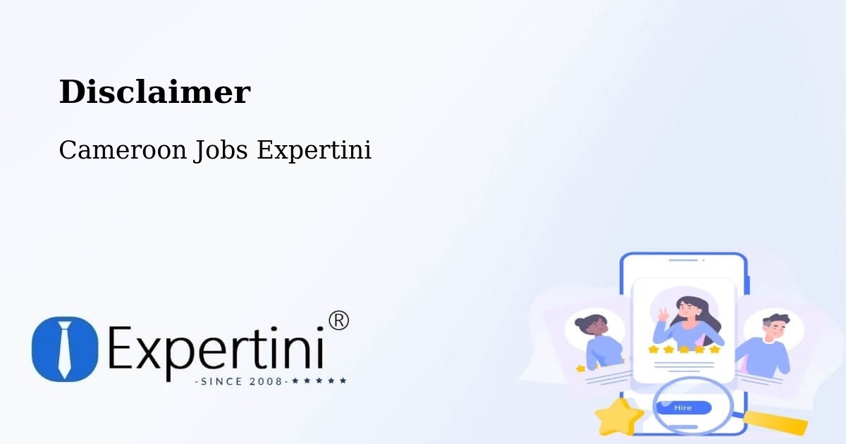 Disclaimer – Yabassi - Cameroon Jobs Expertini