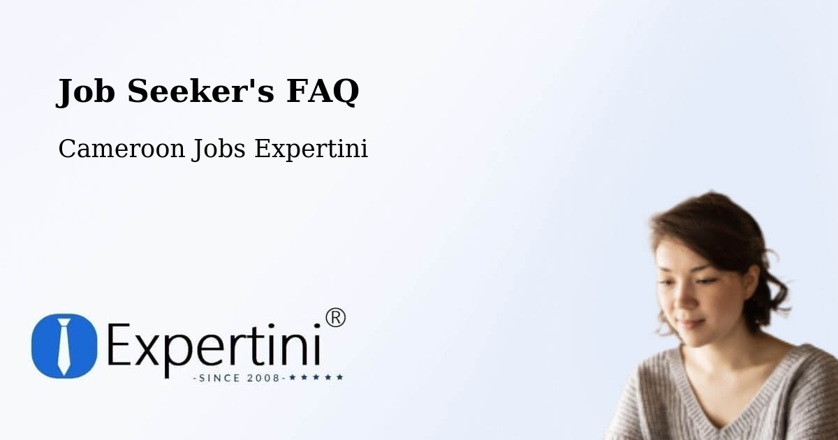 Job Seeker FAQ – Yabassi - Cameroon Jobs Expertini