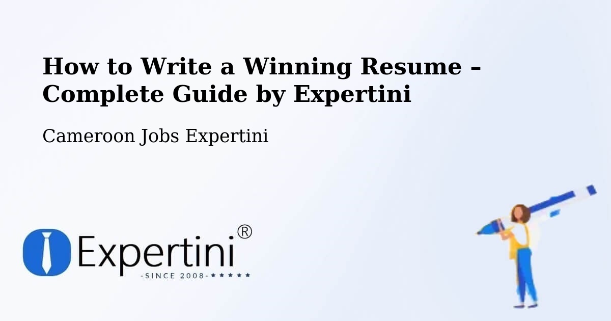 Resume Writing Guide for Job Seekers – Yabassi - Yabassi, Cameroon Jobs Expertini